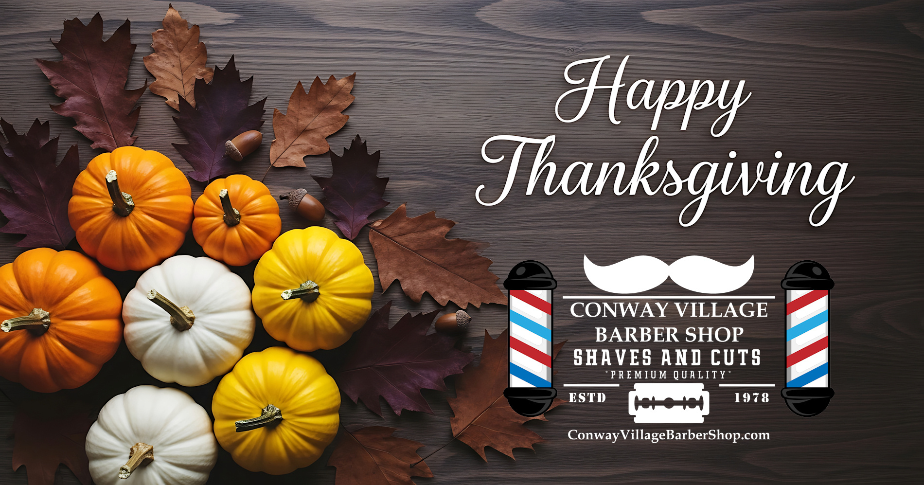 Happy Thanksgiving from Conway Village Barber Shop