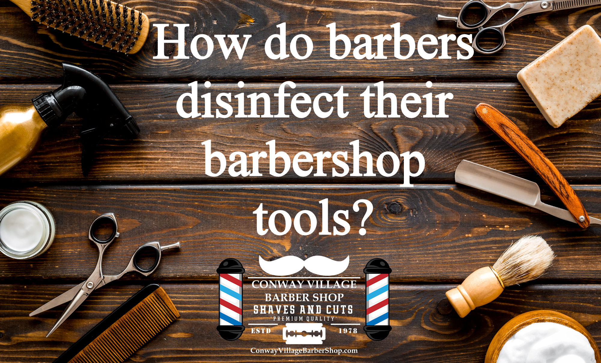 Disinfecting barbershop tools from Conway Village Barber Shop
