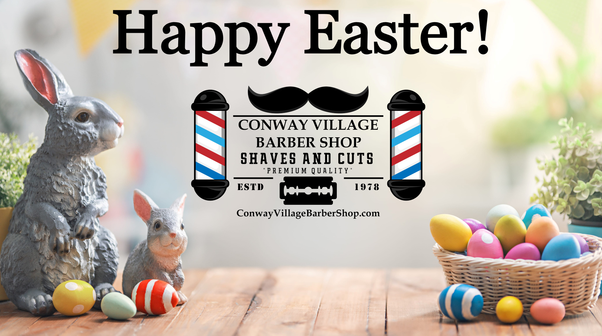 Happy Easter from Conway Village Barber Shop!