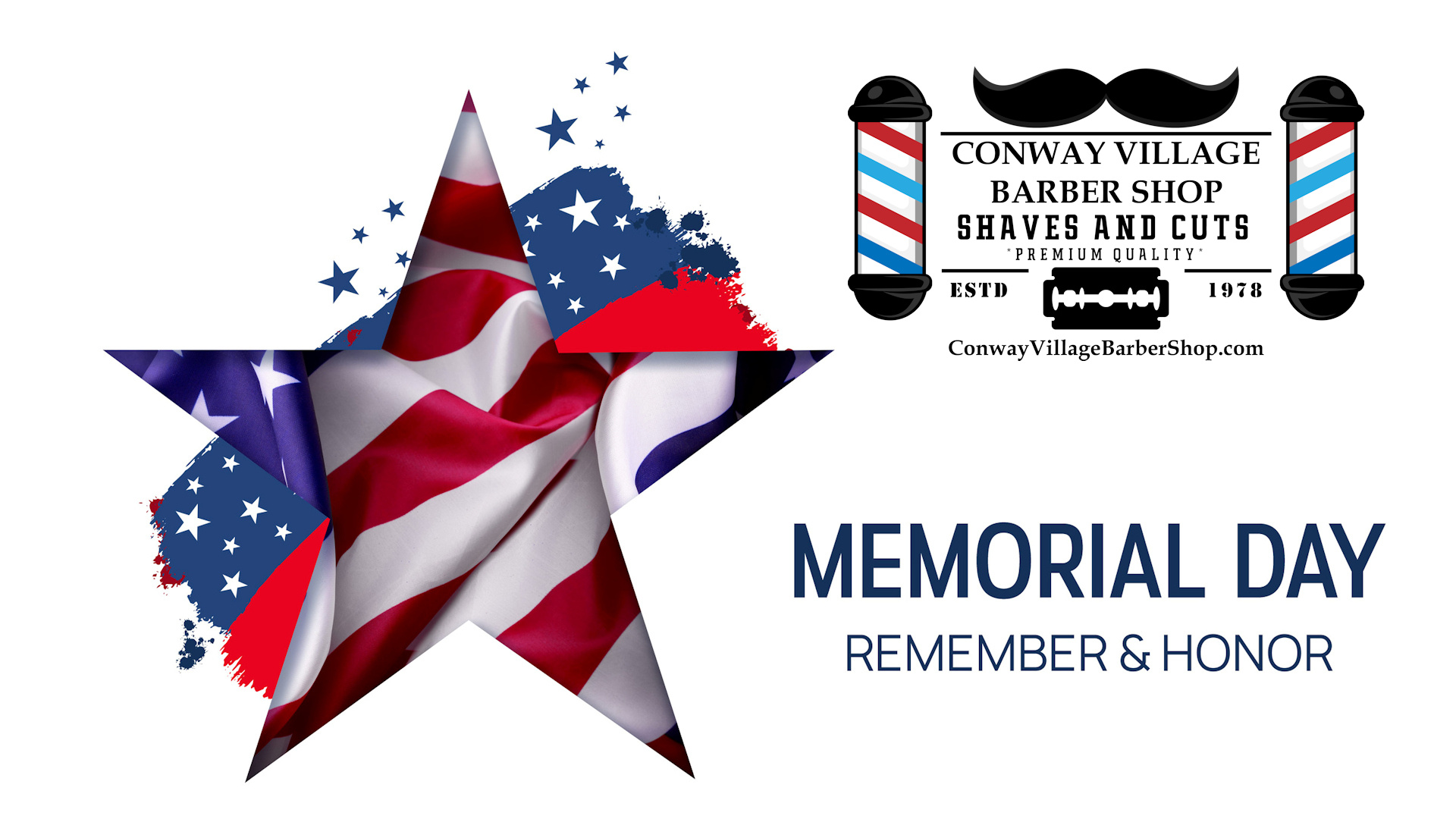 Happy Memorial Day weekend from Conway Village Barber Shop!