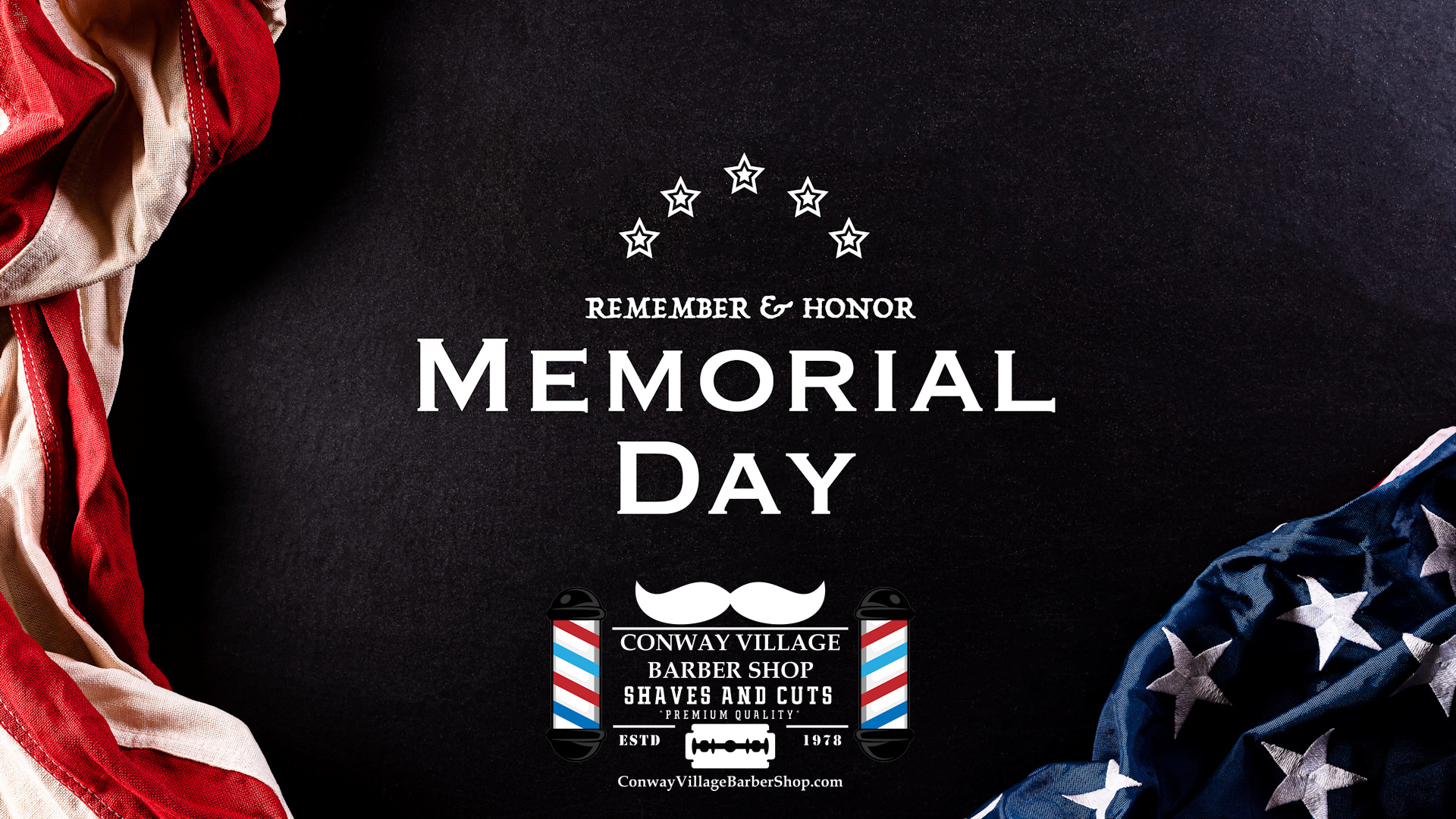 Happy Memorial Day weekend from Conway Village Barber Shop!
