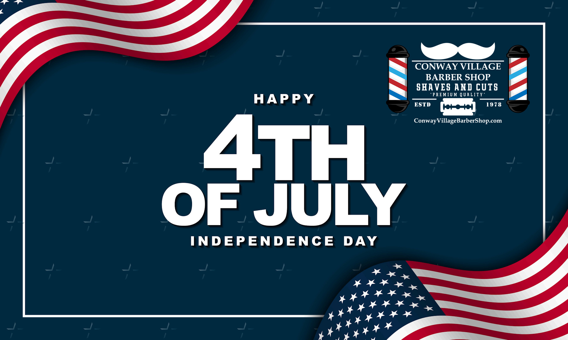 Happy 4th of July from Conway Village Barber Shop!